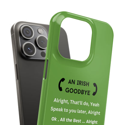 Irish Goodbye - Slim Phone Cases