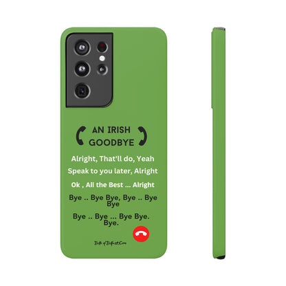 Irish Goodbye - Slim Phone Cases