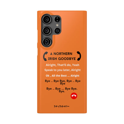 Northern Irish Goodbye - Slim Phone Cases