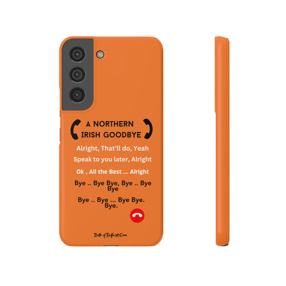 Northern Irish Goodbye - Slim Phone Cases