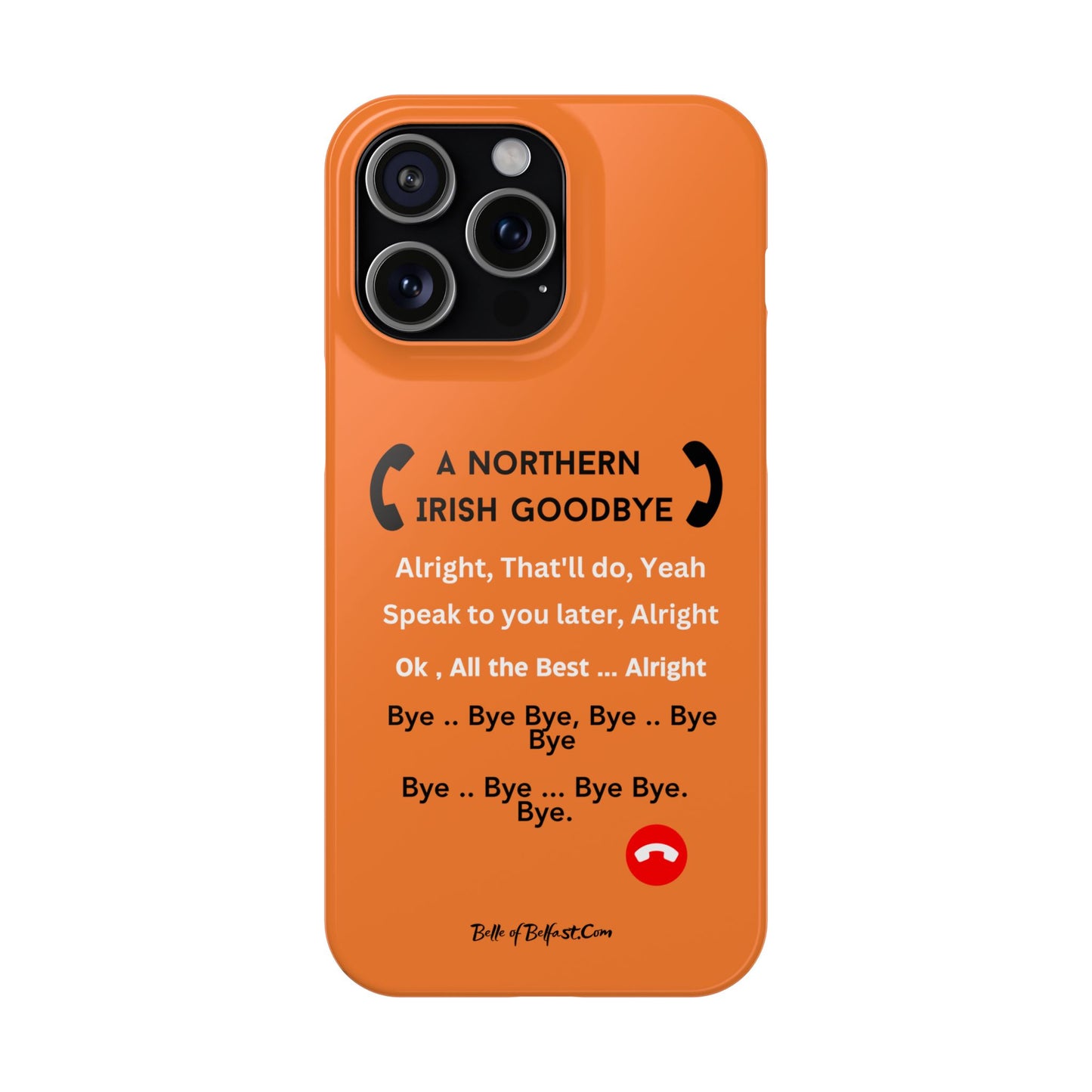 Northern Irish Goodbye - Slim Phone Cases