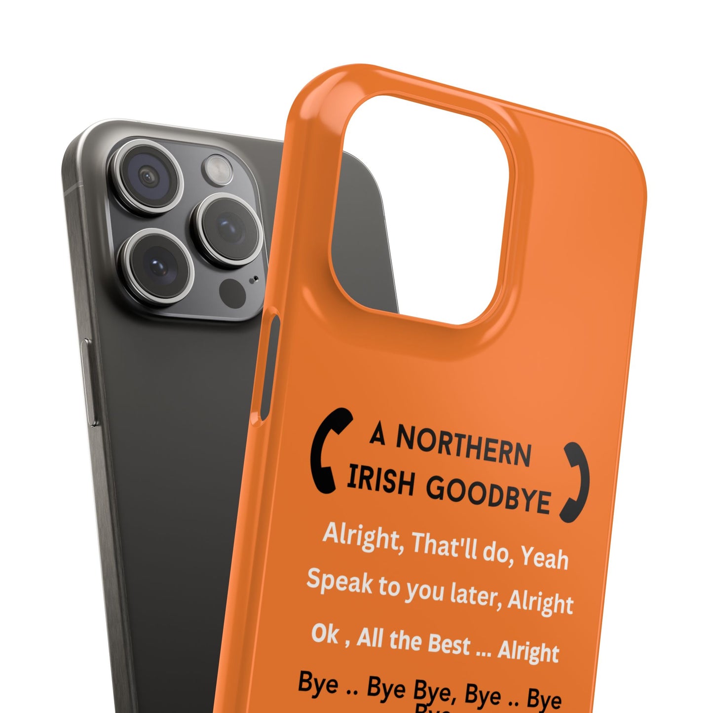 Northern Irish Goodbye - Slim Phone Cases