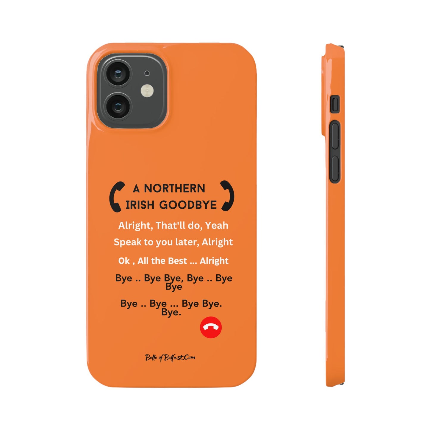 Northern Irish Goodbye - Slim Phone Cases