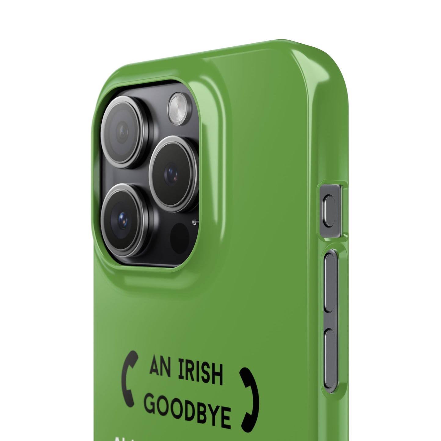 Irish Goodbye - Slim Phone Cases