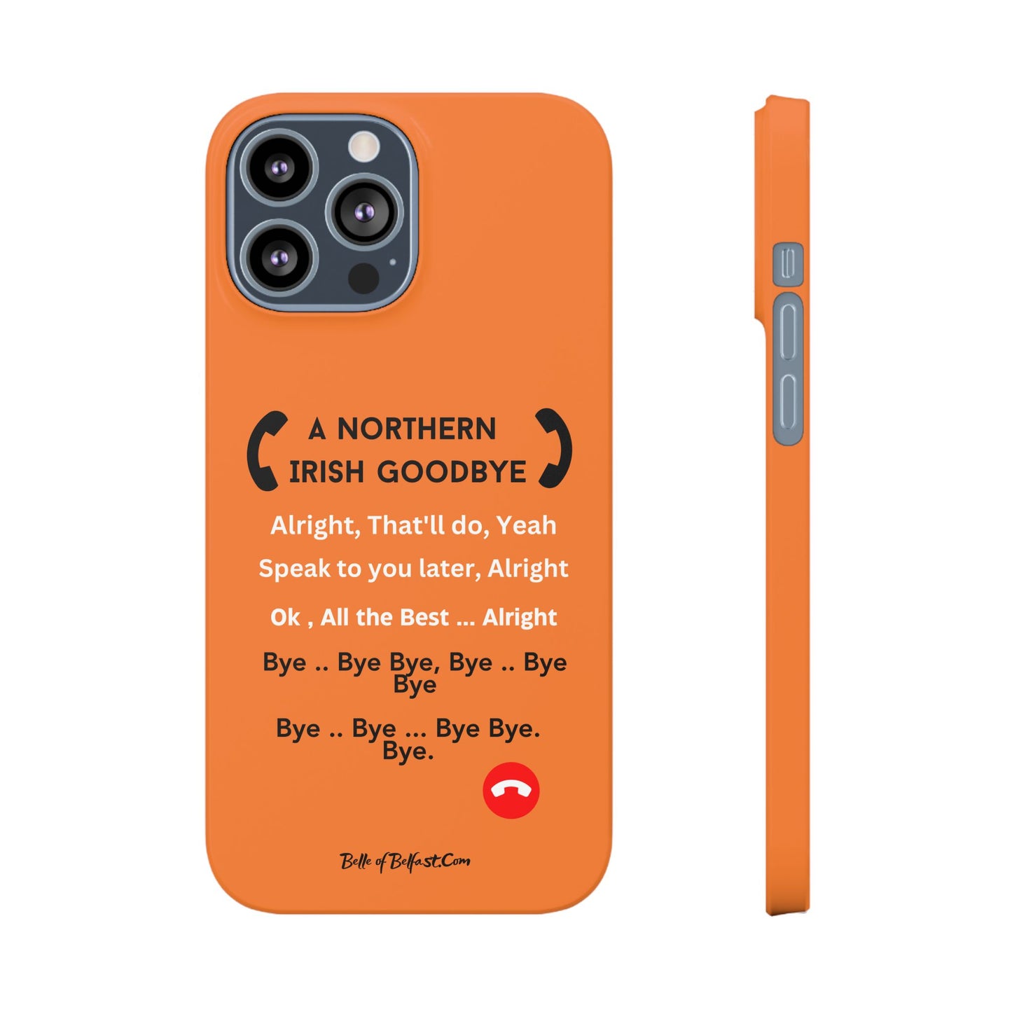 Northern Irish Goodbye - Slim Phone Cases