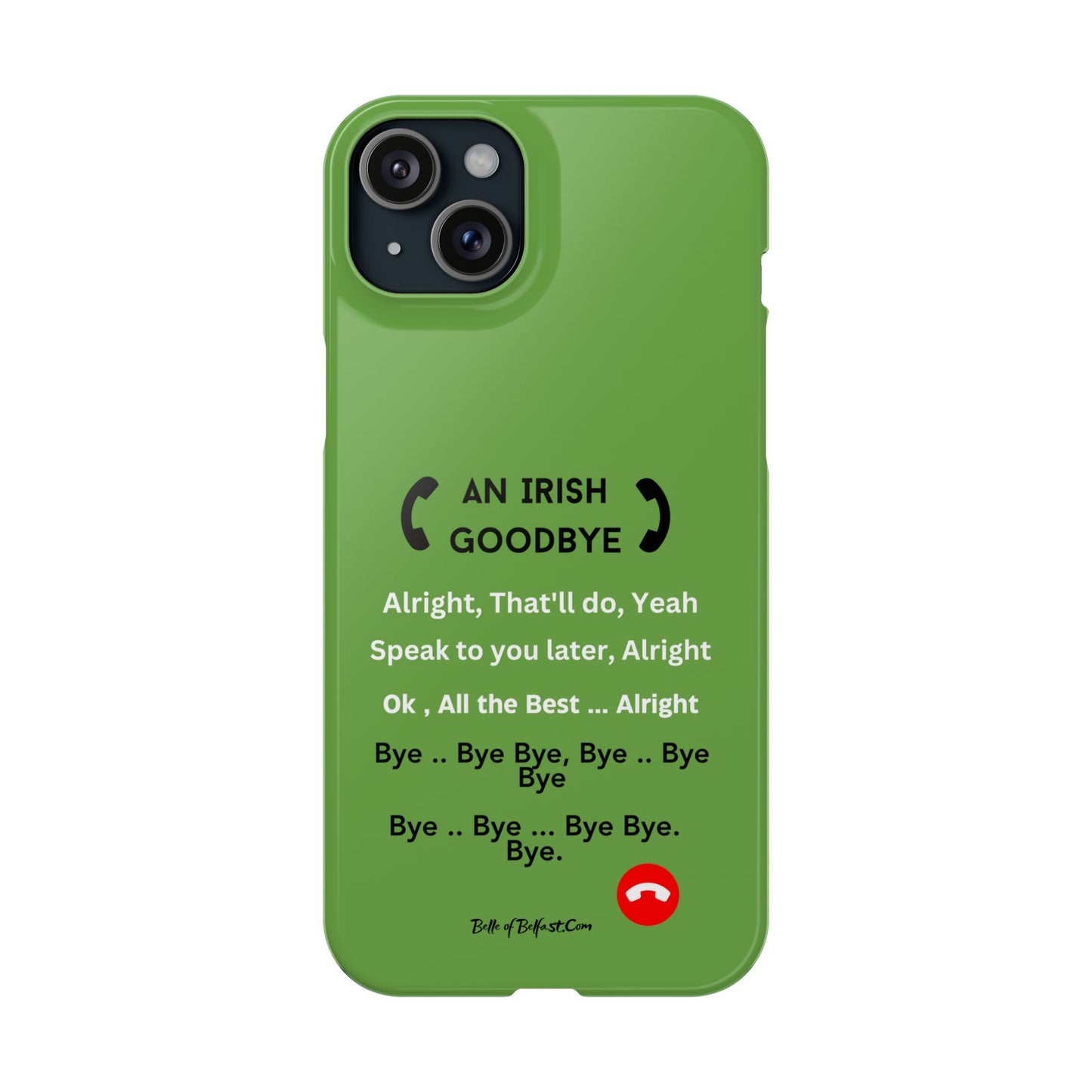 Irish Goodbye - Slim Phone Cases