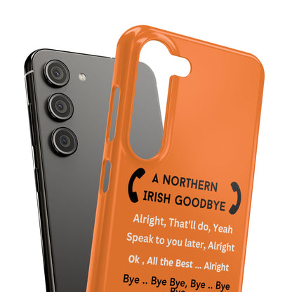 Northern Irish Goodbye - Slim Phone Cases