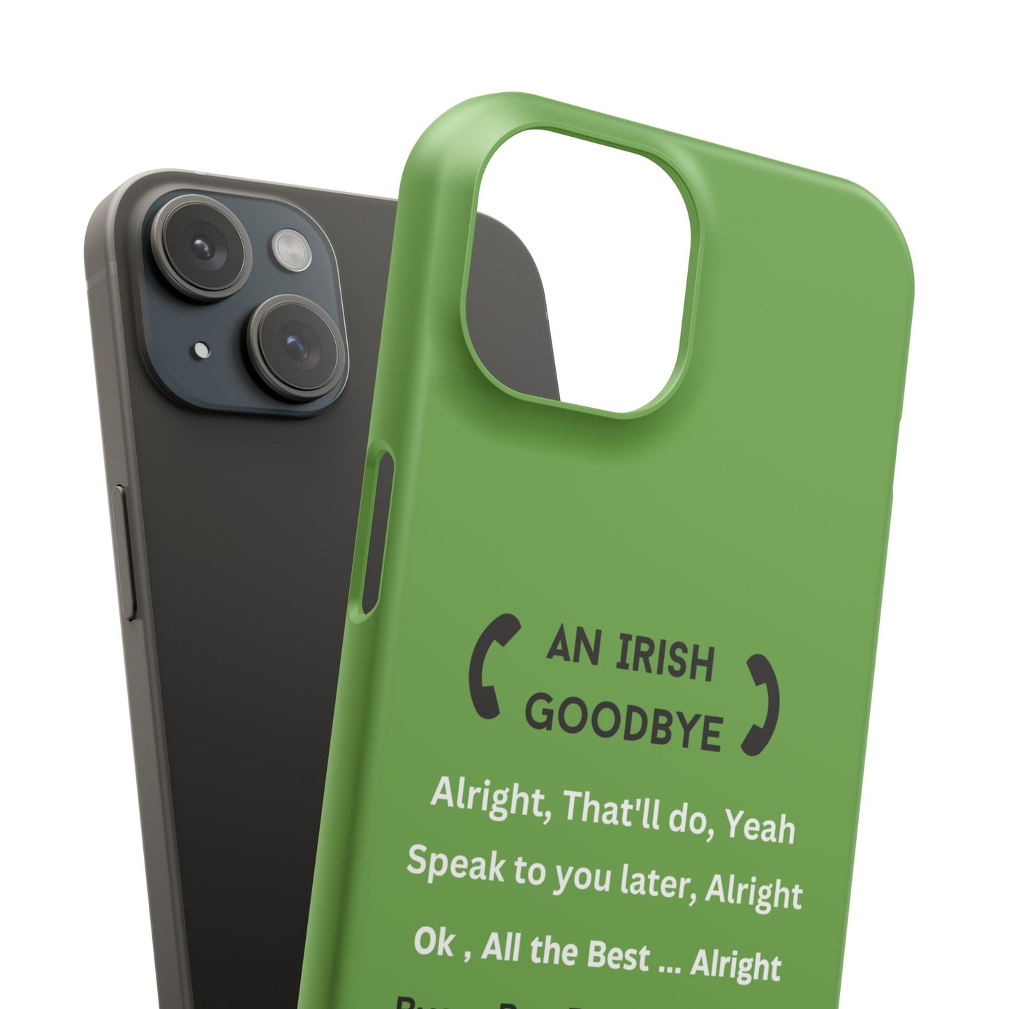 Irish Goodbye - Slim Phone Cases