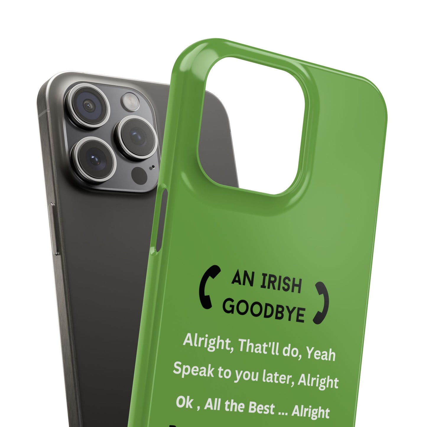 Irish Goodbye - Slim Phone Cases