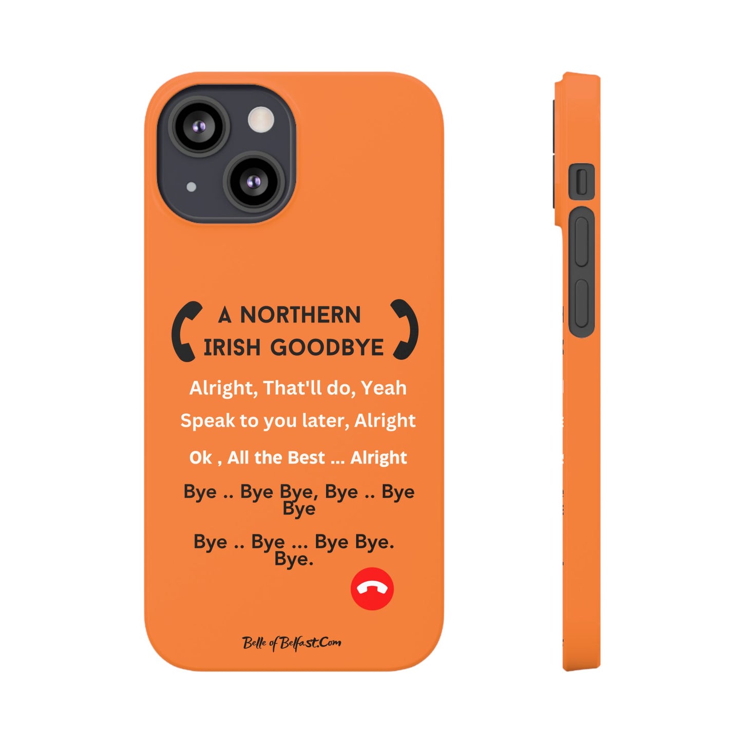 Northern Irish Goodbye - Slim Phone Cases